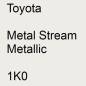 Preview: Toyota, Metal Stream Metallic, 1K0.